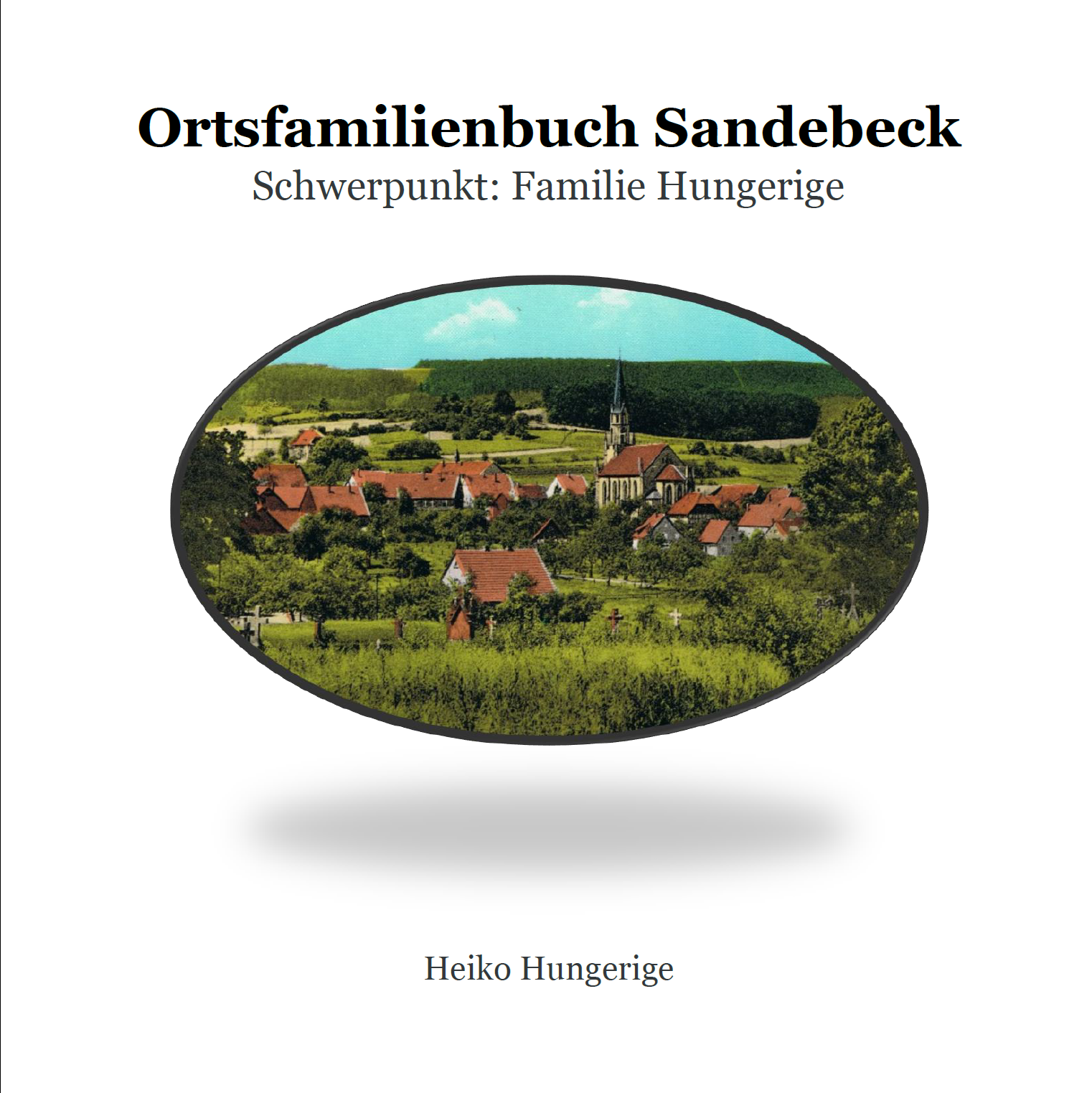 Hungerige (2023), Ortsfamilienbuch Sandebeck - Schwerpunkt Familie Hungerige
